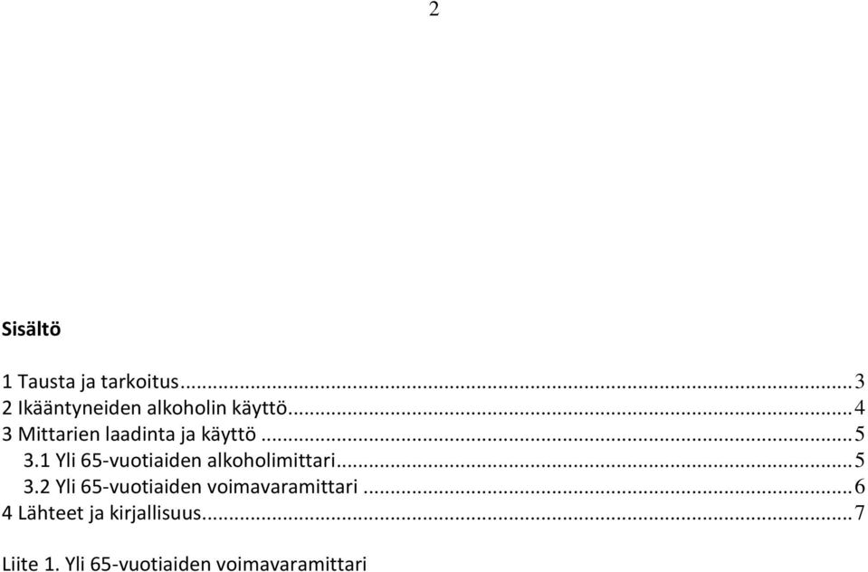 1 Yli 65-vuotiaiden alkoholimittari... 5 3.