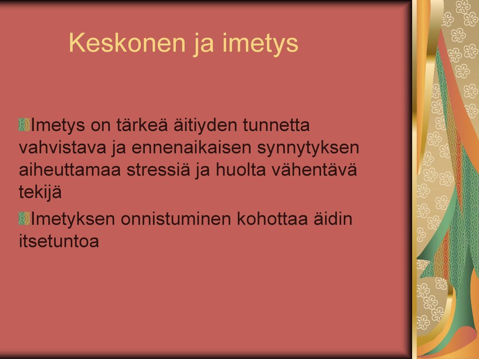 synnytyksen aiheuttamaa stressiä ja huolta