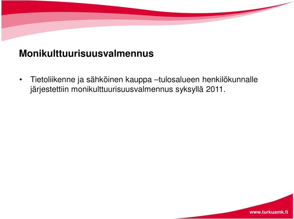 tulosalueen henkilökunnalle