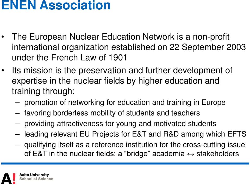 education and training in Europe favoring borderless mobility of students and teachers providing attractiveness for young and motivated students leading relevant EU