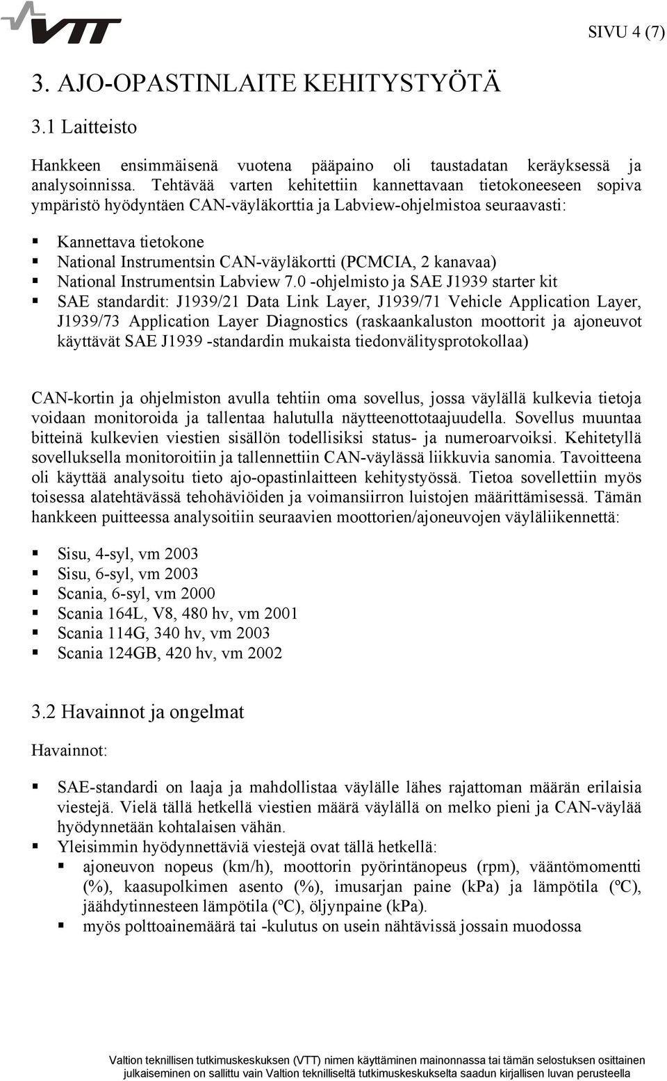 (PCMCIA, 2 kanavaa) National Instrumentsin Labview 7.