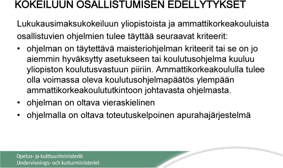 koulutusohjelma kuuluu yliopiston koulutusvastuun piiriin.