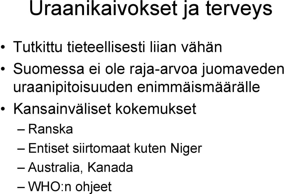 uraanipitoisuuden enimmäismäärälle Kansainväliset