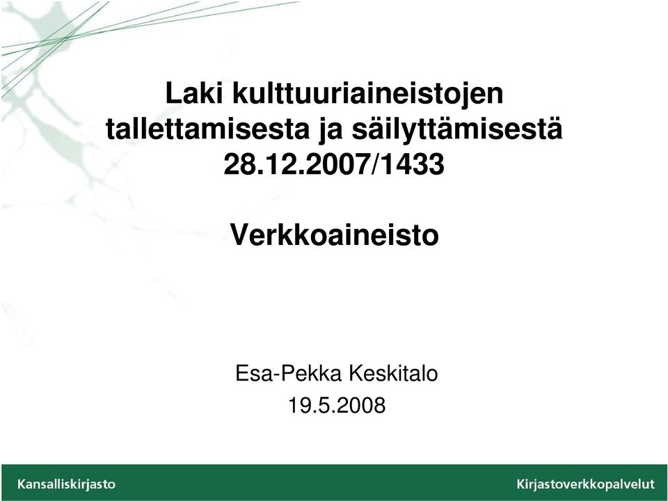 säilyttämisestä 28.12.