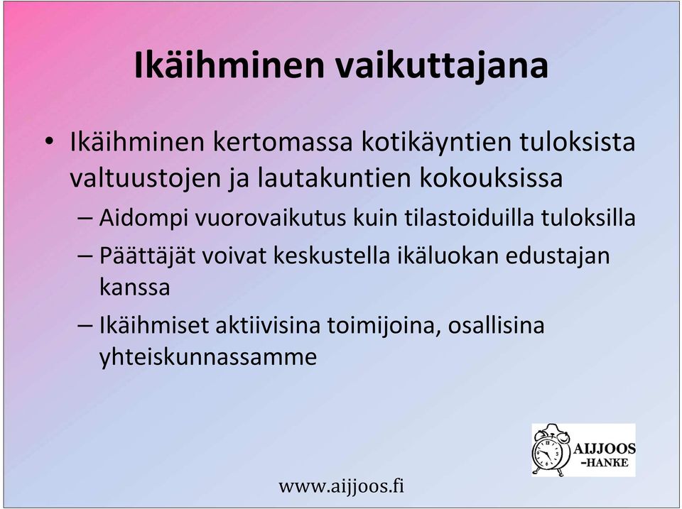 tilastoiduilla tuloksilla Päättäjät voivat keskustella ikäluokan