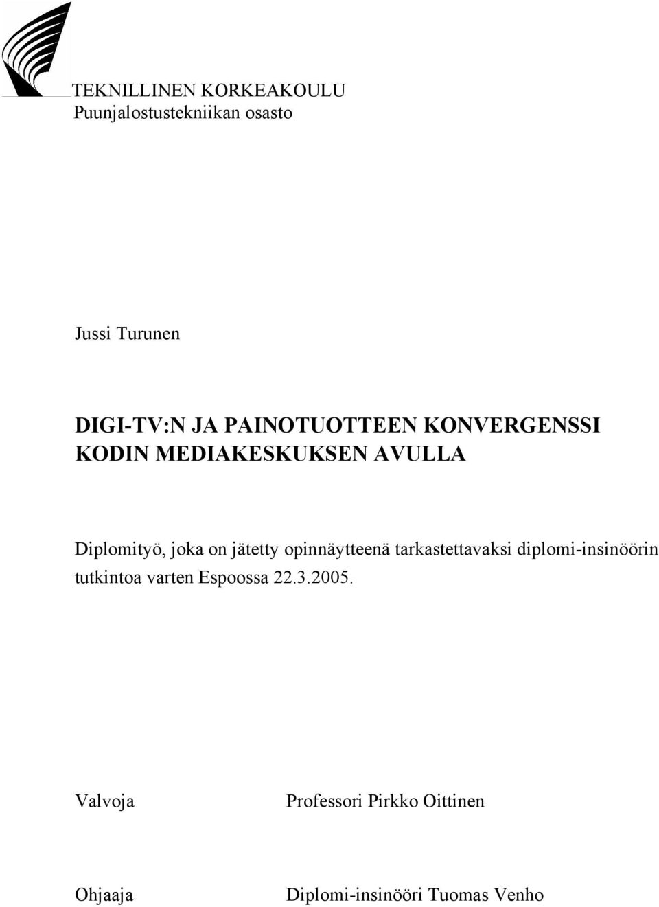 jätetty opinnäytteenä tarkastettavaksi diplomi-insinöörin tutkintoa varten
