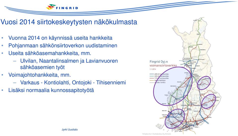 mm. Ulvilan, Naantalinsalmen ja Lavianvuoren sähköasemien työt