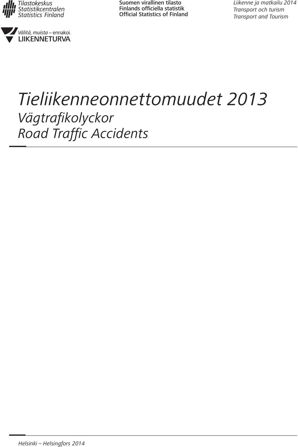 Tieliikenneonnettomuudet 2013