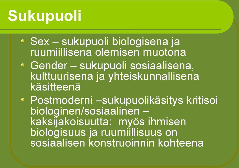 Postmoderni sukupuolikäsitys kritisoi biologinen/sosiaalinen