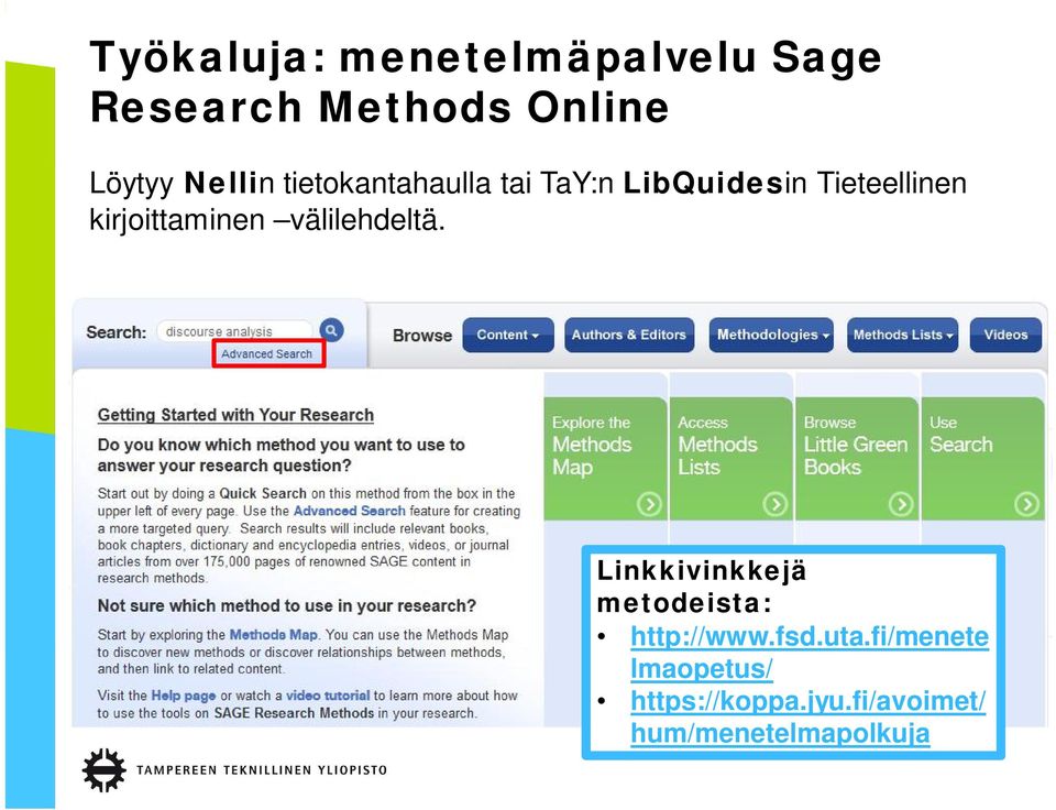 kirjoittaminen välilehdeltä. Linkkivinkkejä metodeista: http://www.