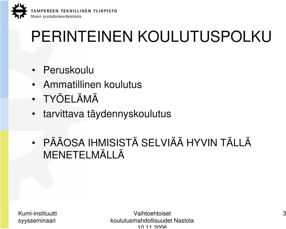 tarvittava täydennyskoulutus PÄÄOSA