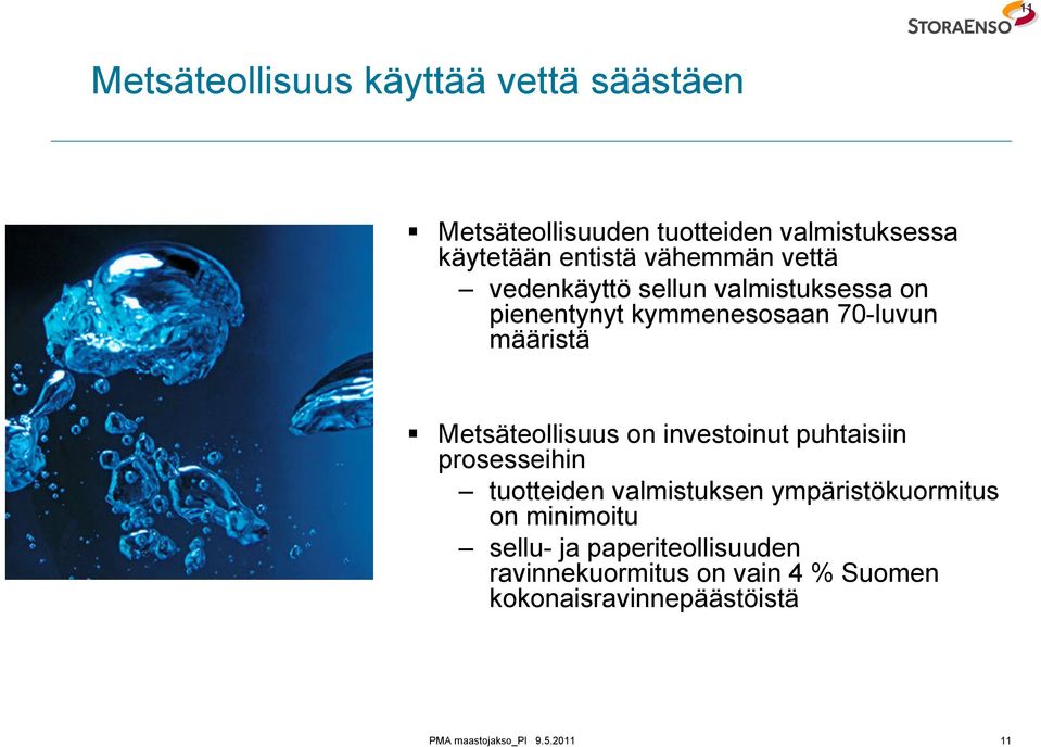 määristä Metsäteollisuus on investoinut puhtaisiin prosesseihin tuotteiden valmistuksen