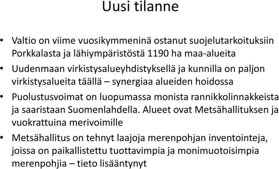 luopumassa monista rannikkolinnakkeista ja saaristaan Suomenlahdella.