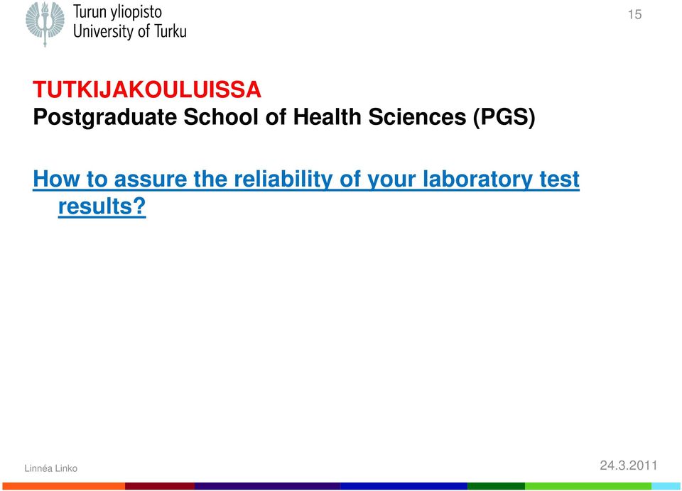 Sciences (PGS) How to assure