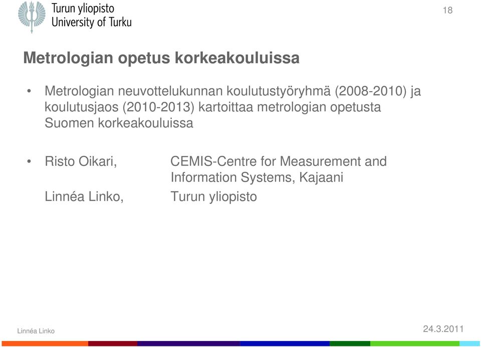 metrologian opetusta Suomen korkeakouluissa Risto Oikari,