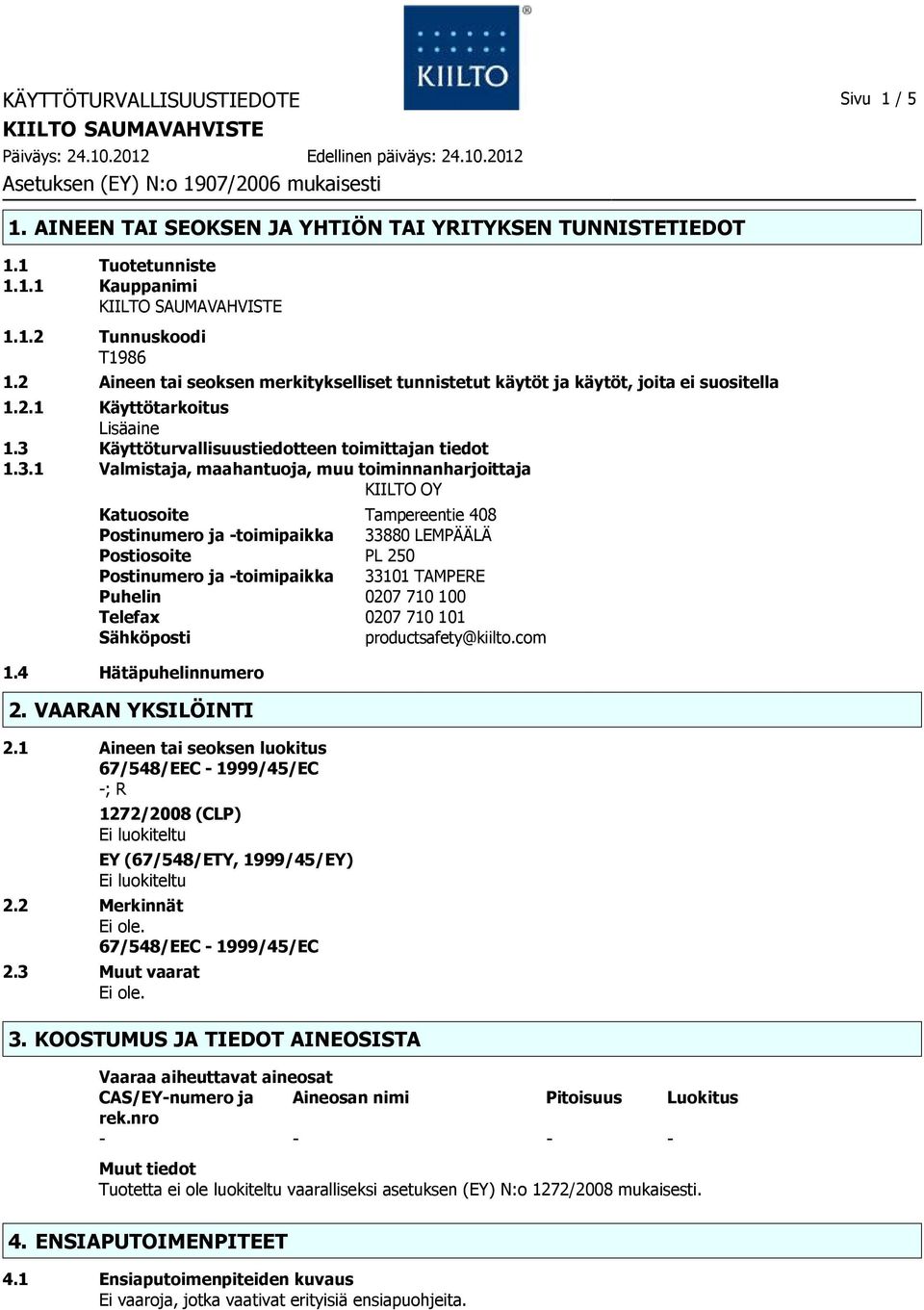 Käyttöturvallisuustiedotteen toimittajan tiedot 1.3.