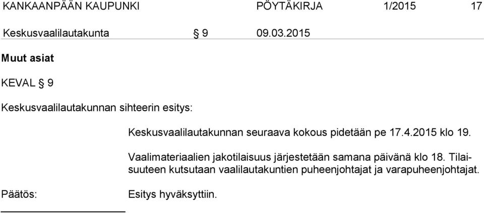 seuraava kokous pidetään pe 17.4.2015 klo 19.