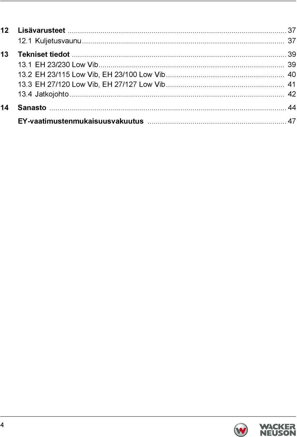 .. 40 13.3 EH 27/120 Low Vib, EH 27/127 Low Vib... 41 13.