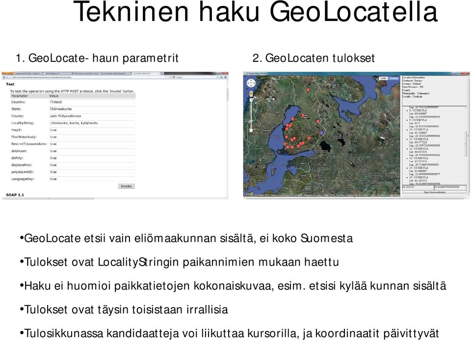 LocalityStringin paikannimien mukaan haettu Haku ei huomioi paikkatietojen kokonaiskuvaa, esim.