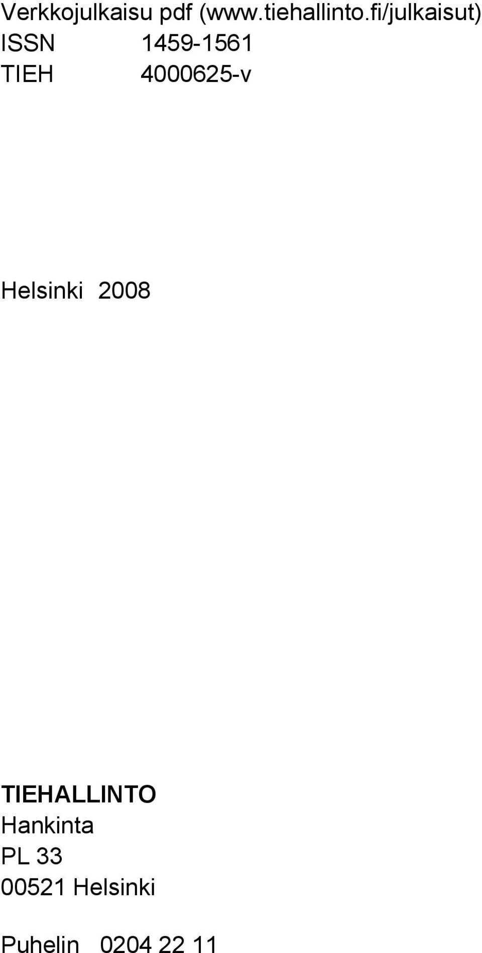 4000625-v Helsinki 2008 TIEHALLINTO