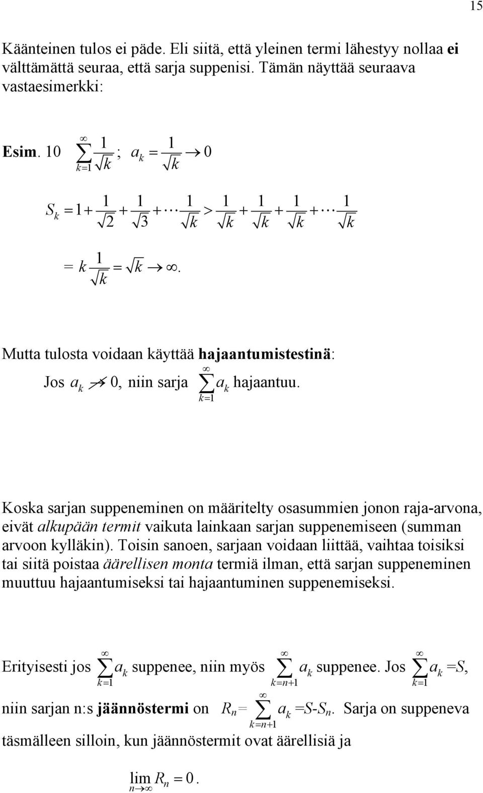 Kos srj suppeemie o määritelty ossummie joo rj-rvo, eivät lupää termit viut li srj suppeemisee (summ rvoo ylläi).