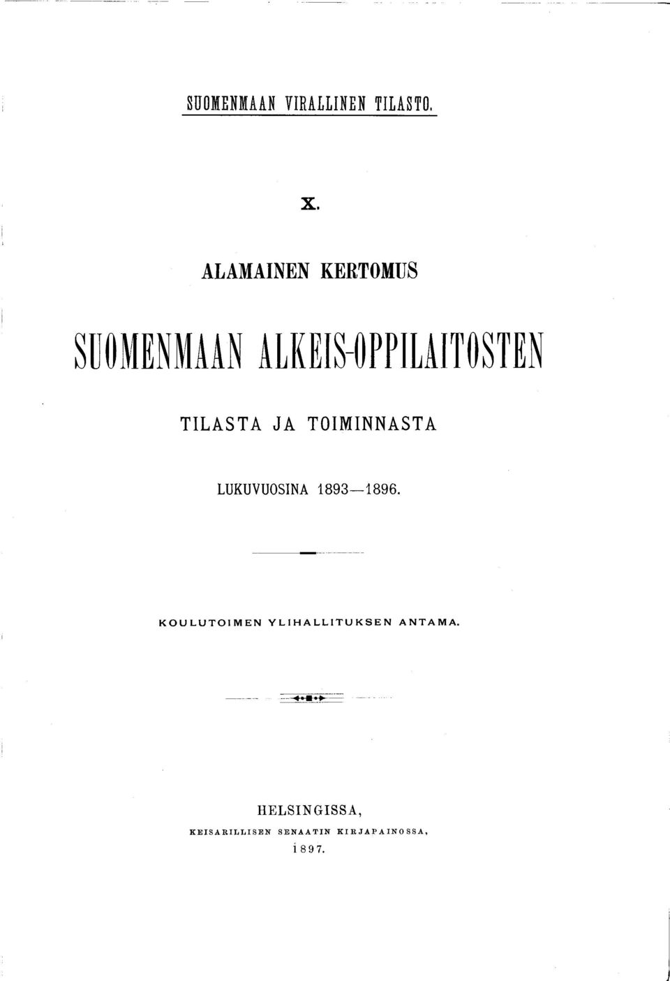 JA TOIMINNASTA LUKUVUOSINA 1893 1896.