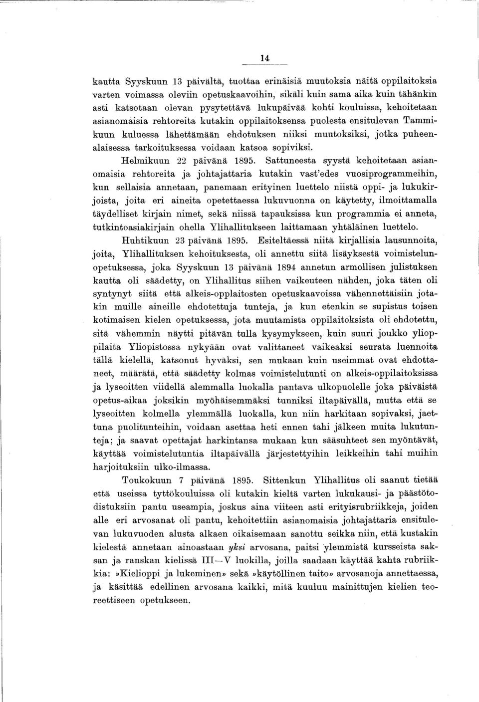 puheenalaisessa tarkoituksessa voidaan katsoa sopiviksi. H elm ikuun 22 päivänä 1895.