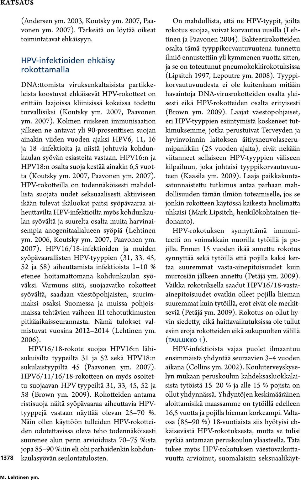 2007, Paavonen ym. 2007).