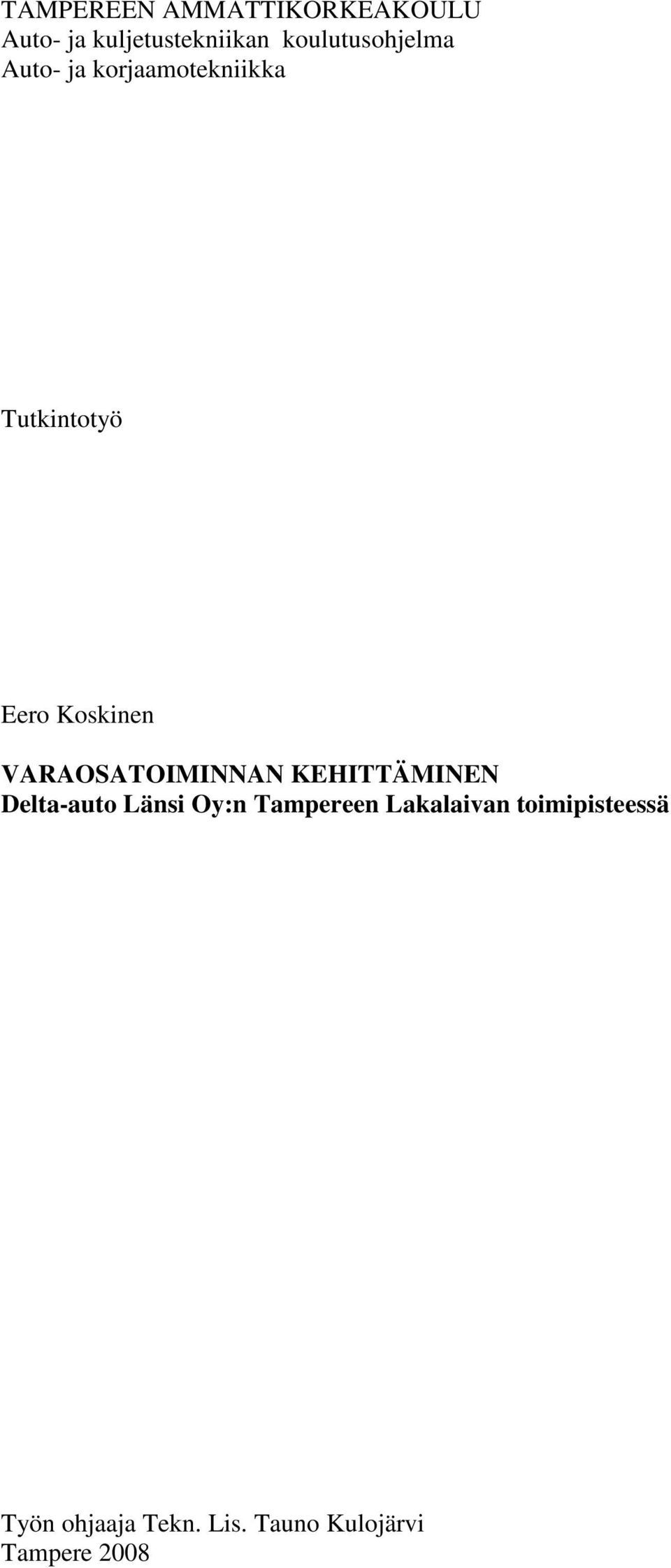 VARAOSATOIMINNAN KEHITTÄMINEN Delta-auto Länsi Oy:n Tampereen