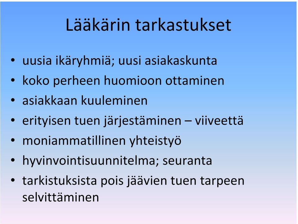 järjestäminen viiveettä moniammatillinen yhteistyö