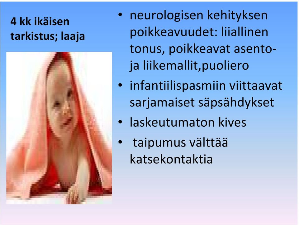 liikemallit,puoliero infantiilispasmiin viittaavat