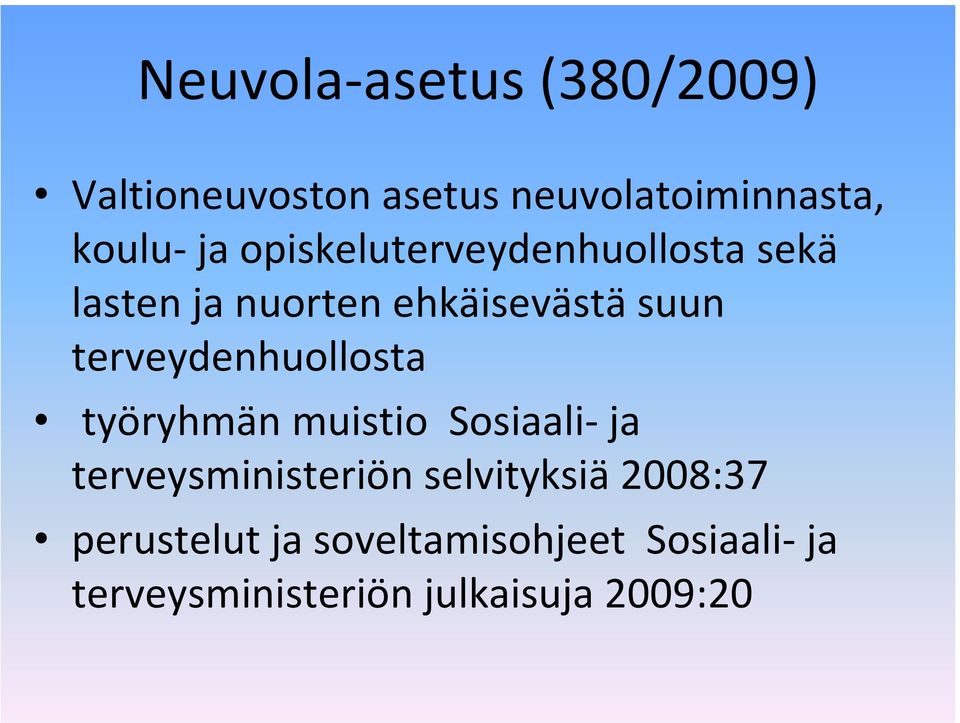 terveydenhuollosta työryhmän muistio Sosiaali ja terveysministeriön