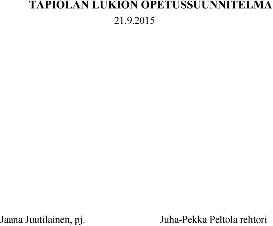 2015 Jaana Juutilainen,