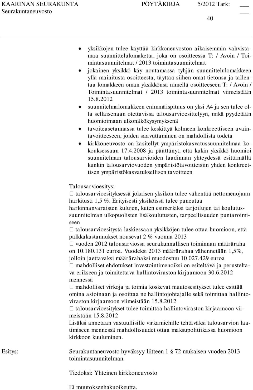 toimintasuunnitelmat viimeistään 15.8.