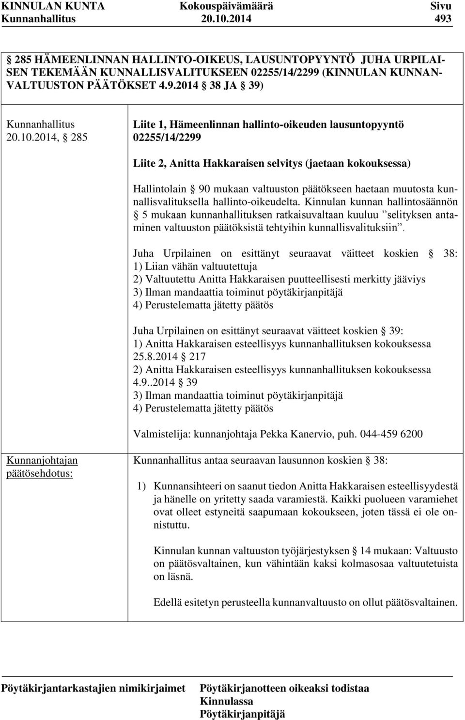 muutosta kunnallisvalituksella hallinto-oikeudelta.
