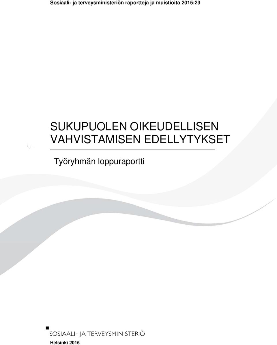 SUKUPUOLEN OIKEUDELLISEN VAHVISTAMISEN