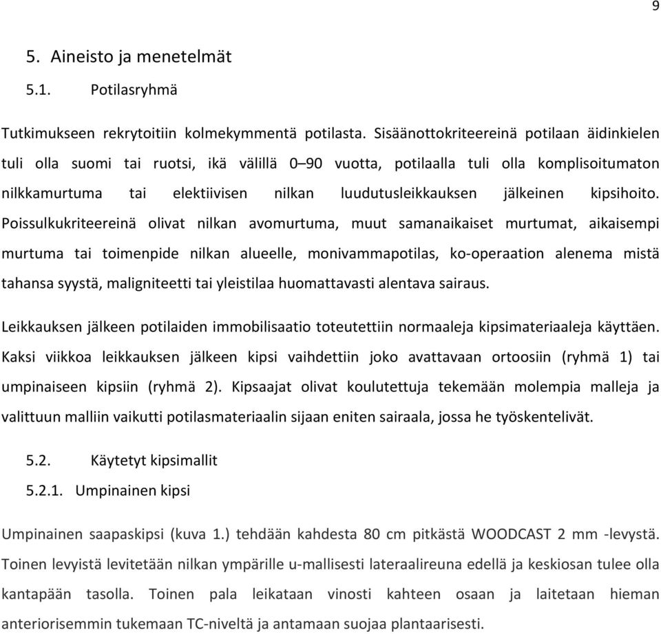 jälkeinen kipsihoito.