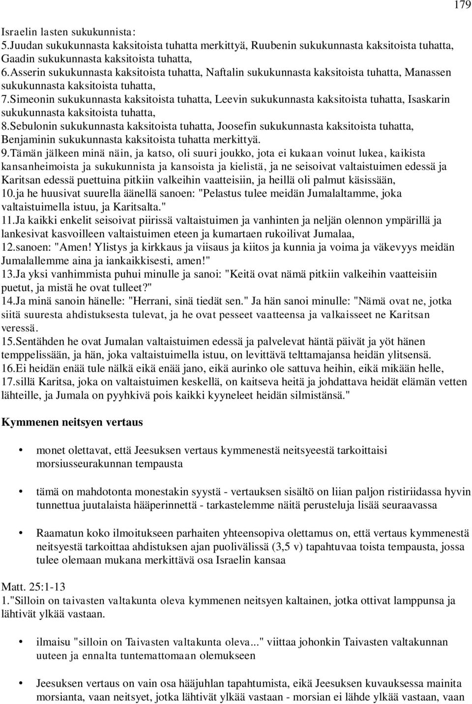 Simeonin sukukunnasta kaksitoista tuhatta, Leevin sukukunnasta kaksitoista tuhatta, Isaskarin sukukunnasta kaksitoista tuhatta, 8.