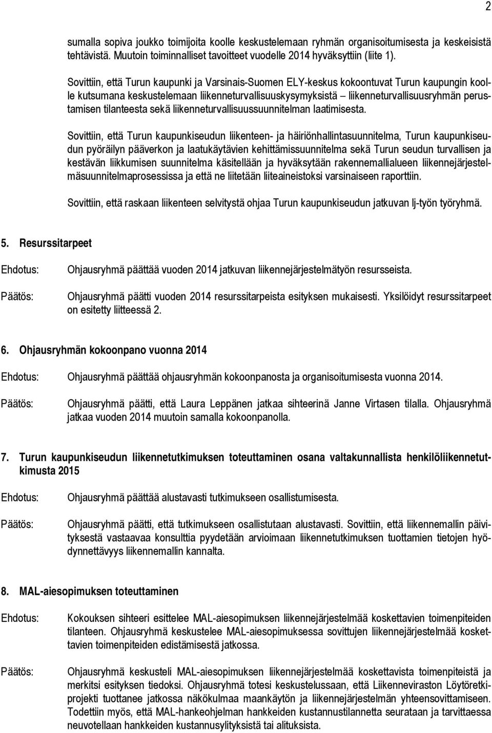 tilanteesta sekä liikenneturvallisuussuunnitelman laatimisesta.