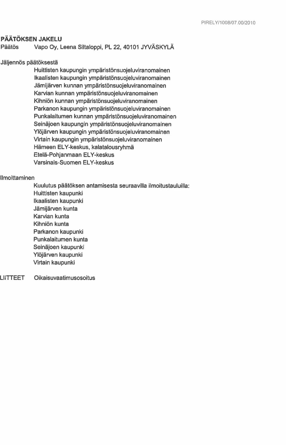 ympäristönsuojeluviranomainen Jämijärven kunnan ympäristönsuojeluviranomainen Karvian kunnan ympäristönsuojeluviranomainen Kihniön kunnan ympäristönsuojeluviranomainen Parkanon kaupungin