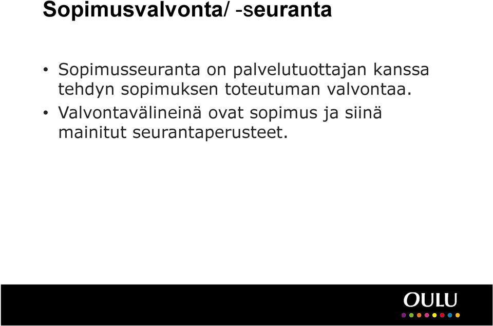 toteutuman valvontaa.