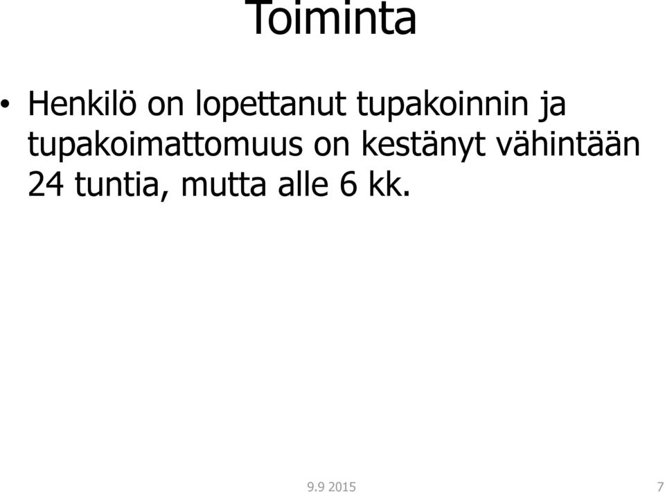 tupakoimattomuus on kestänyt