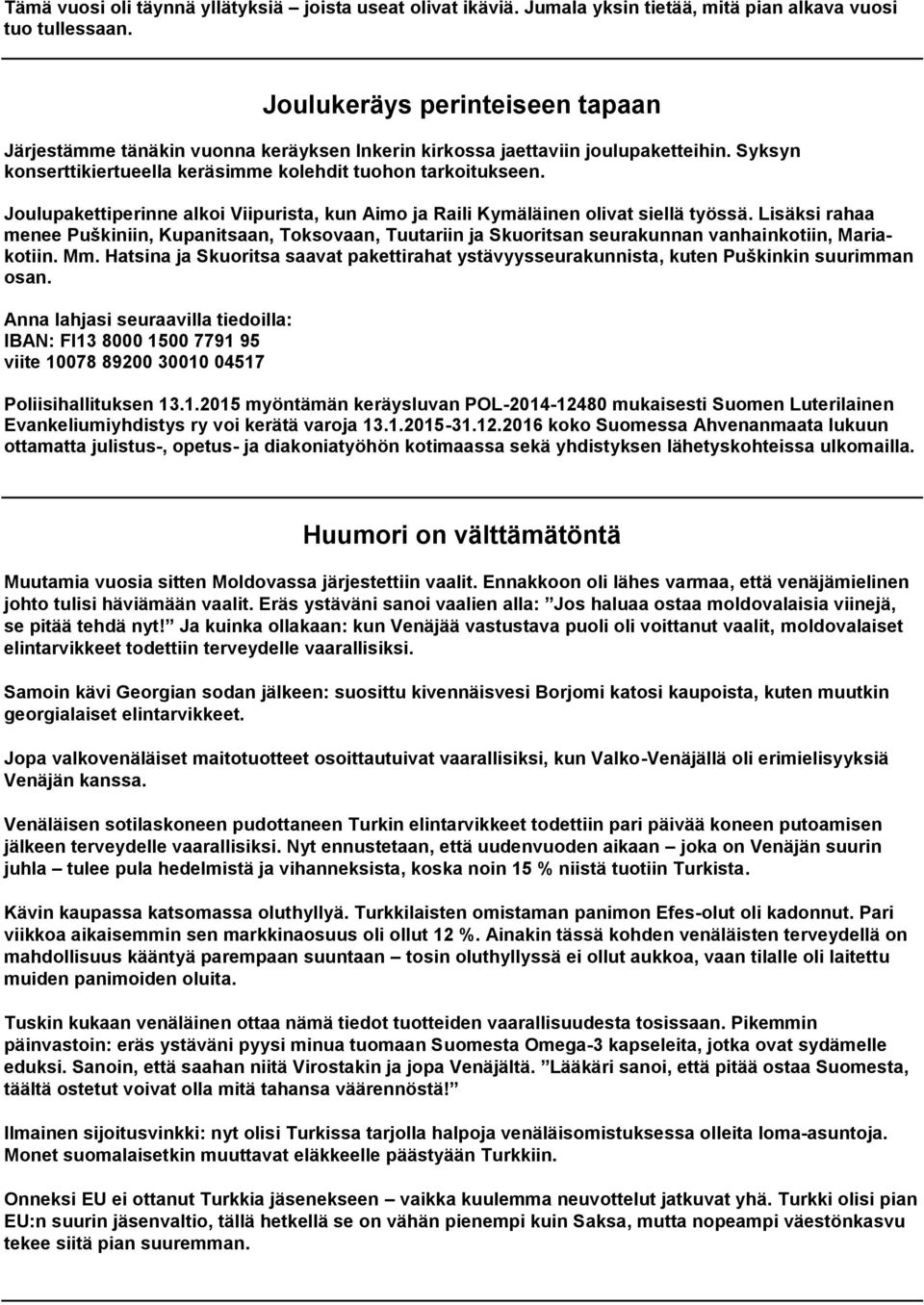Joulupakettiperinne alkoi Viipurista, kun Aimo ja Raili Kymäläinen olivat siellä työssä.