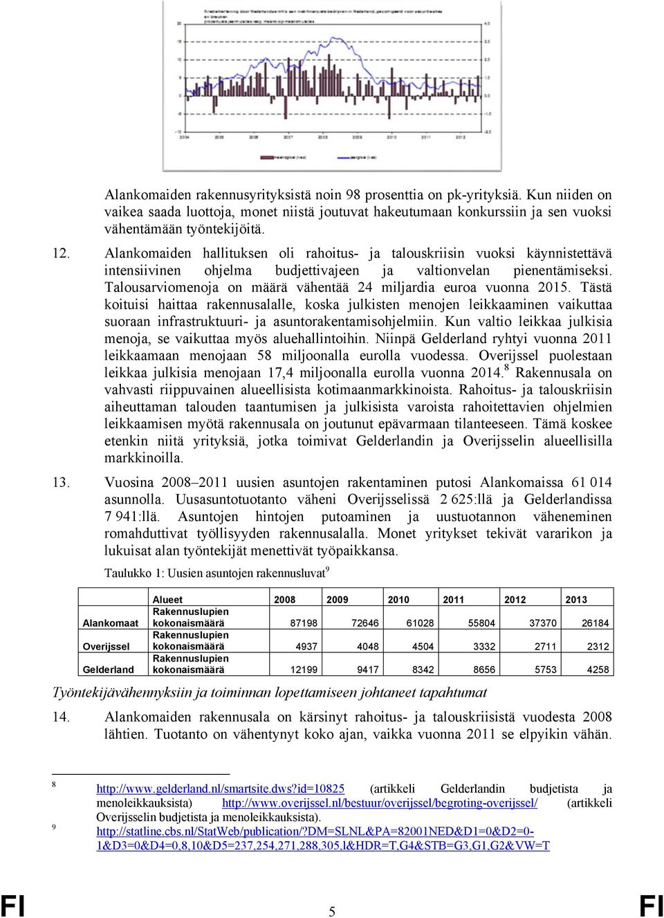 Talousarviomenoja on määrä vähentää 24 miljardia euroa vuonna 2015.