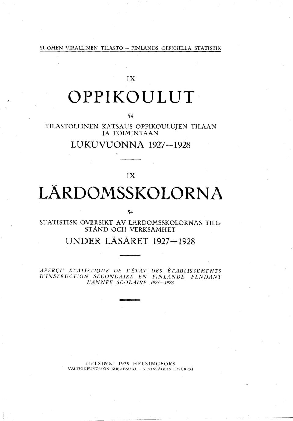 OCH VERKSAMHET UNDER LÀSÀRET 97-98 APERÇU STATISTIQUE DE L'ÉTAT DES ÉTABLISSEMENTS D'INSTRUCTION SECONDAIRE EN