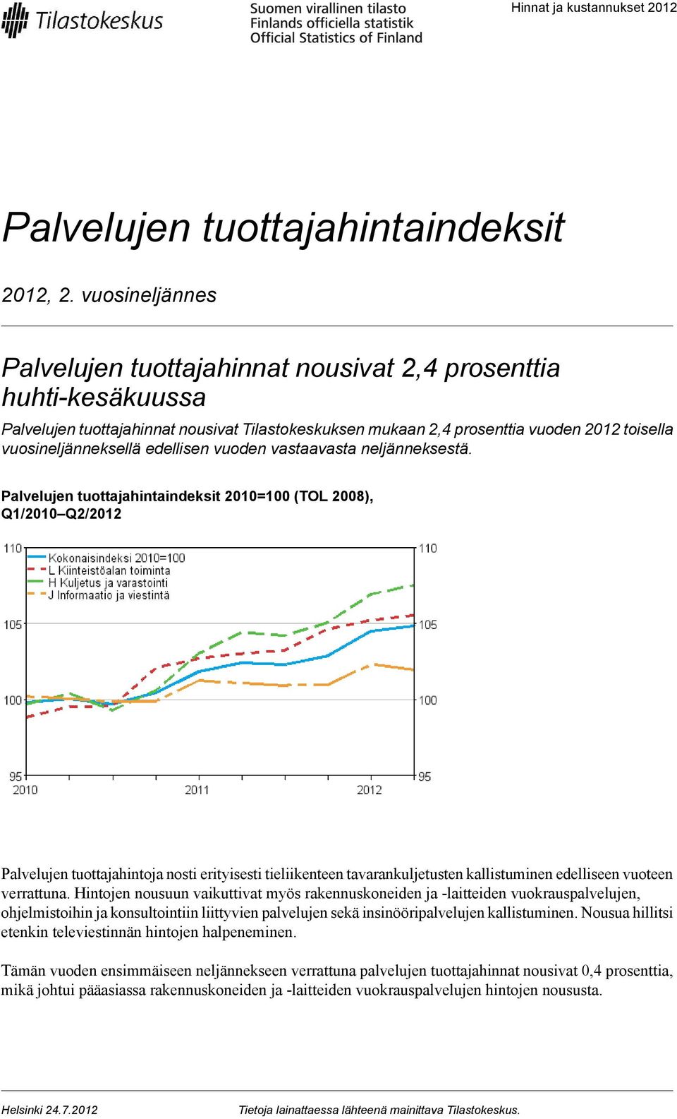 edellisen vuoden vastaavasta neljänneksestä.