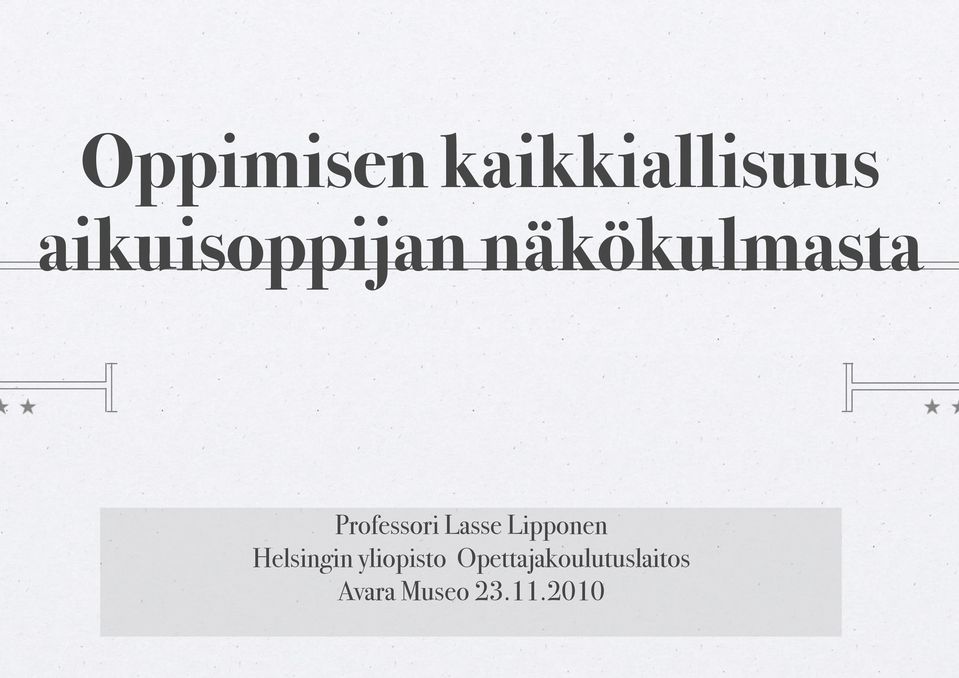 Professori Lasse Lipponen!