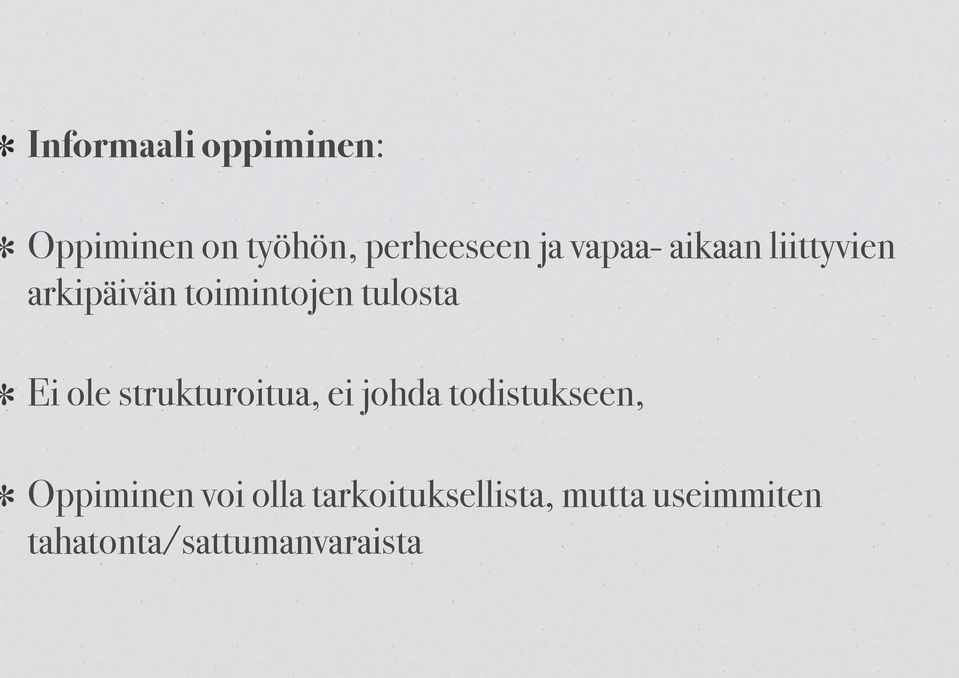 arkipäivän toimintojen tulosta!