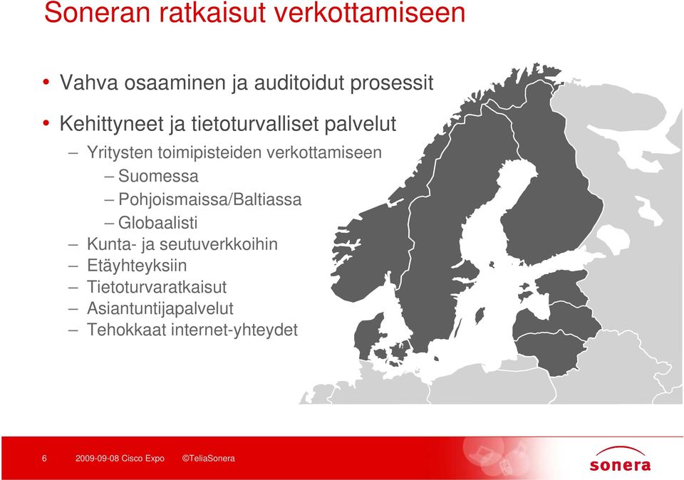 verkottamiseen Suomessa Pohjoismaissa/Baltiassa Globaalisti Kunta- ja