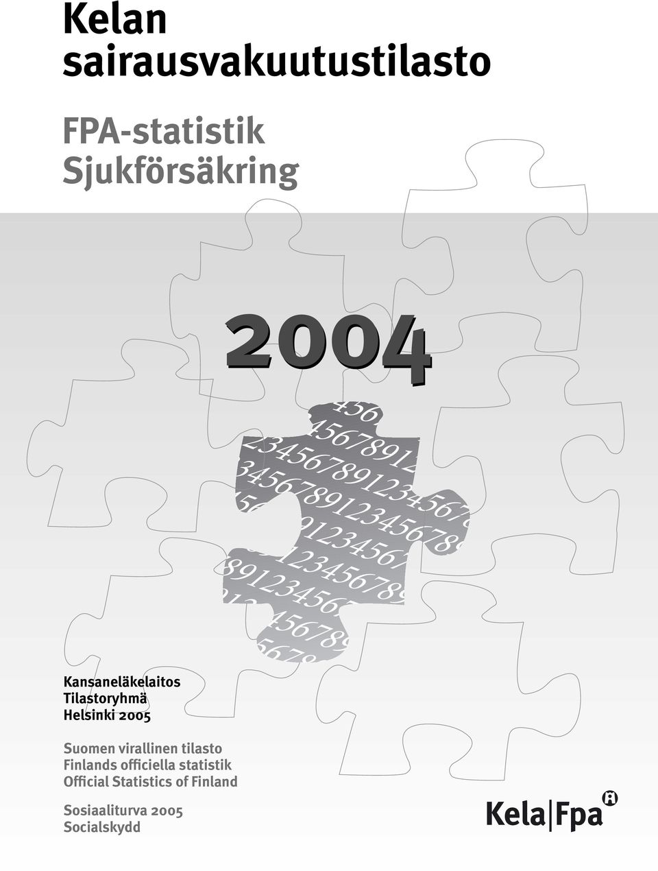 9123456789 23456789 678912 234567891234 Kansaneläkelaitos Tilastoryhmä Helsinki 2005